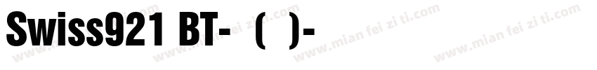 Swiss921 BT-普通(西方)字体转换